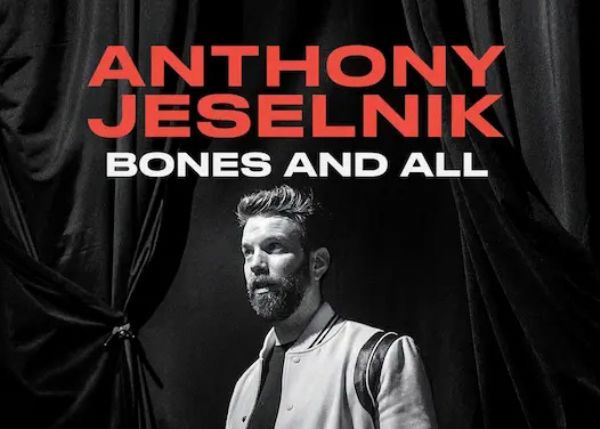 Anthony Jeselnik - Bones And All